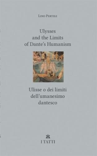 Ulysses and the Limits of Dante's Humanism