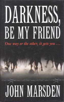 Darkness, Be My Friend