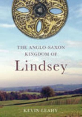 The Anglo-Saxon Kingdom of Lindsey