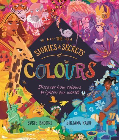 The Stories & Secrets of Colours