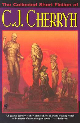 The Collected Short Fiction Of C. J. Cherryh