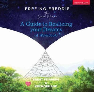 Freeing Freddie The Dream Weaver - A Workbook