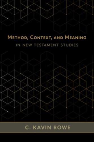 Method, Context, and Meaning in the New Testament