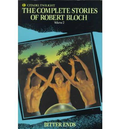 The Complete Stories of Robert Bloch. Vol 2