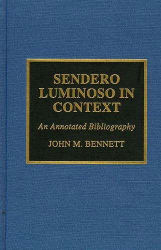 Sendero Luminoso in Context: An Annotated Bibliography