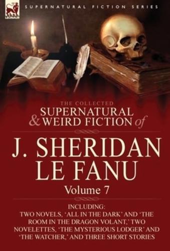 The Collected Supernatural and Weird Fiction of J. Sheridan Le Fanu