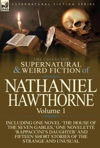 The Collected Supernatural and Weird Fiction of Nathaniel Hawthorne