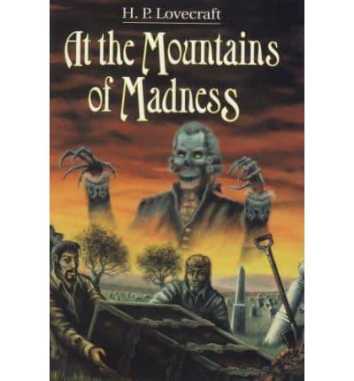 At the Mountains of Madness, and Other Novels