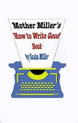 Mother Miller's How to Write Good Book