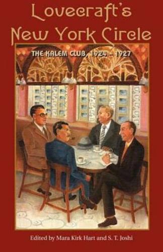Lovecraft's New York Circle: The Kalem Club, 1924-1927