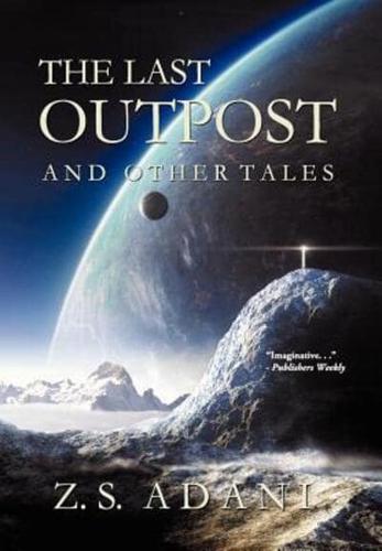 The Last Outpost and Other Tales