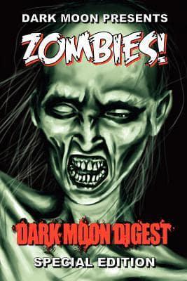 Dark Moon Presents: Zombies!
