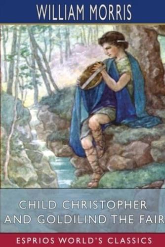 Child Christopher and Goldilind the Fair (Esprios Classics)