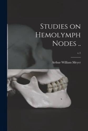 Studies on Hemolymph Nodes ..; V.1