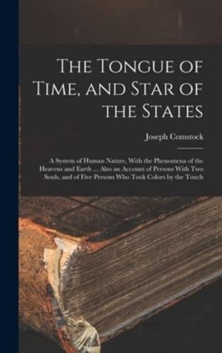 The Tongue of Time, and Star of the States