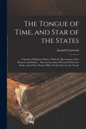 The Tongue of Time, and Star of the States