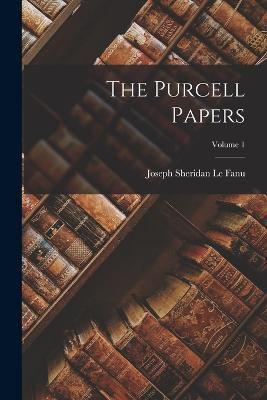 The Purcell Papers; Volume 1