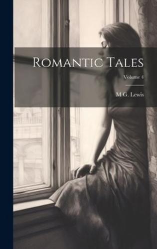 Romantic Tales; Volume 4
