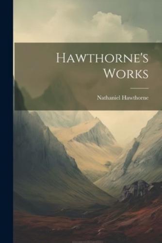 Hawthorne's Works