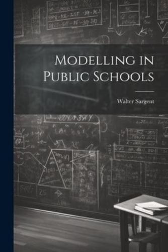 Modelling in Public Schools