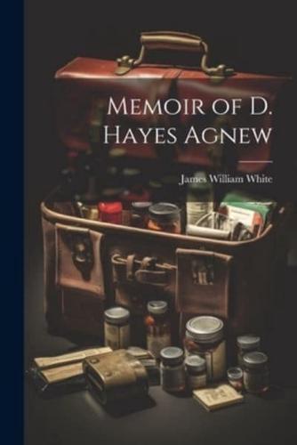 Memoir of D. Hayes Agnew