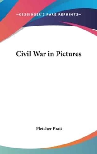 Civil War in Pictures