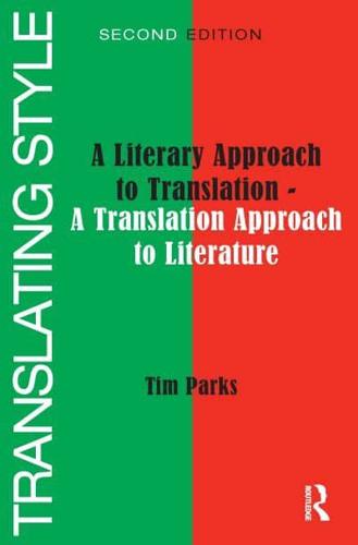 Translating Style: A Literary Approach to Translation - A Translation Approach to Literature