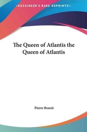 The Queen of Atlantis the Queen of Atlantis