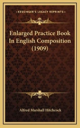 Enlarged Practice Book in English Composition (1909)