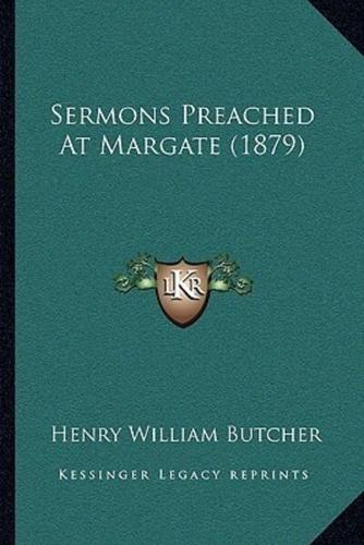 Sermons Preached at Margate (1879)