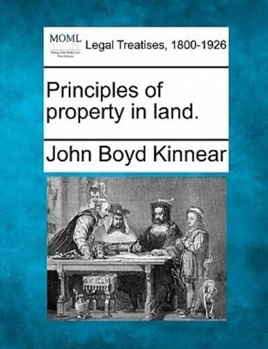 Principles of Property in Land.