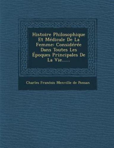 Histoire Philosophique Et Medicale De La Femme