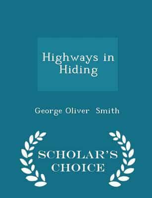 Highways in Hiding - Scholar's Choice Edition