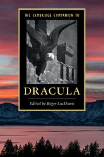 The Cambridge Companion to 'Dracula'