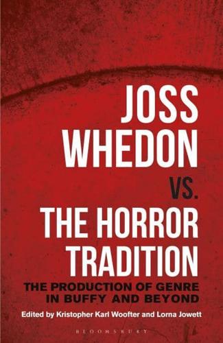 Joss Whedon Vs. The Horror Tradition
