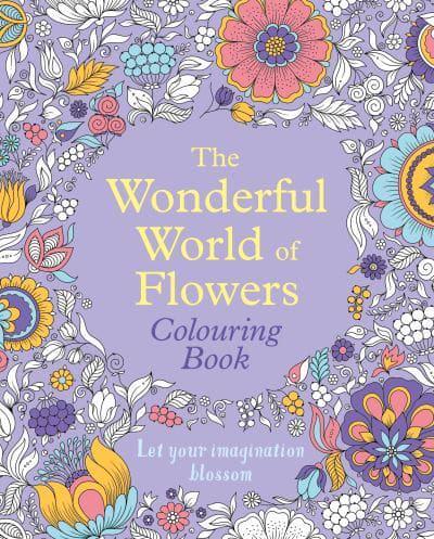 The Wonderful World of Flowers Colouring Book
