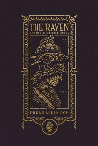 The Raven and Other Selected Works (The Gothic Chronicles Collection)
