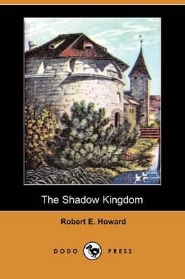Shadow Kingdom (Dodo Press)