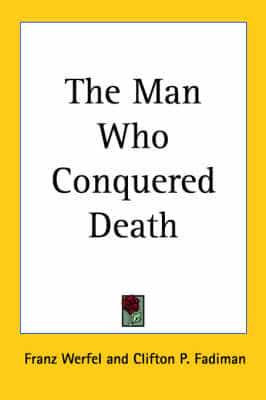 The Man Who Conquered Death