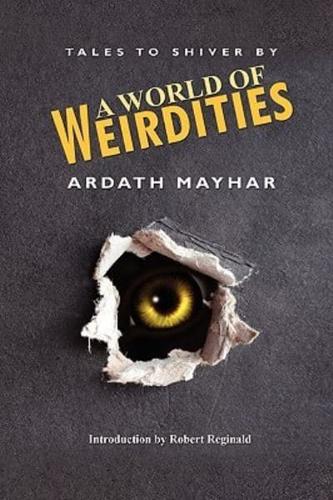 A World of Weirdities: Tales to Shiver by
