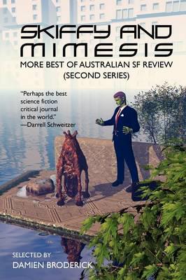 Skiffy and Mimesis: More Best of ASFR: Australian SF Review (Second Series)