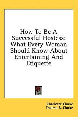 How to Be a Successful Hostess