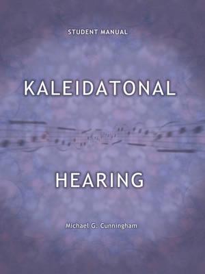 Kaleidatonal Hearing: (Student Manual)