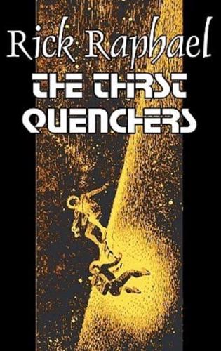 The Thirst Quenchers by Rick Raphael, Science Fiction, Adventure, Fantasy