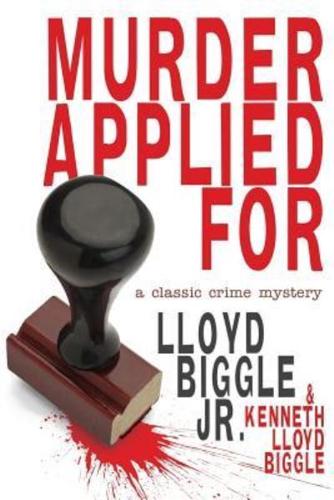 Murder Applied for: A Classic Crime Mystery