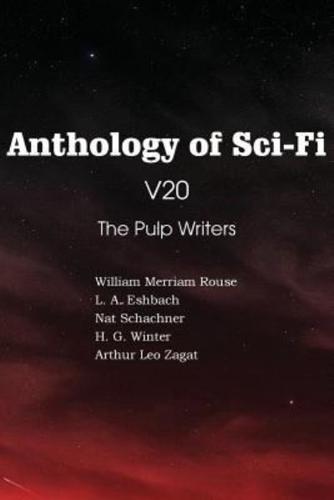 Anthology of Sci-Fi V20, the Pulp Writers