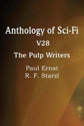 Anthology of Sci-Fi V28, the Pulp Writers