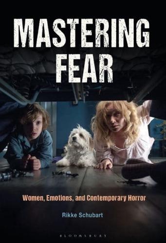 Mastering Fear: Women, Emotions, and Contemporary Horror