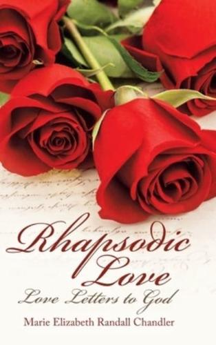 Rhapsodic Love: Love Letters to God