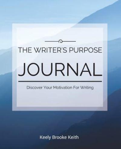The Writer's Purpose Journal